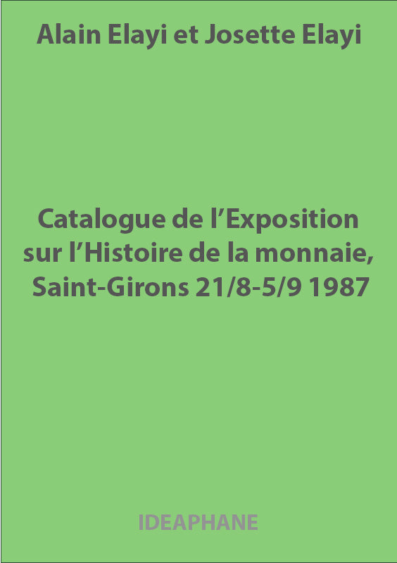 Catalogue de l’Exposition sur l’Histoire de la monnaie, Saint-Girons 21/8-5/9 1987