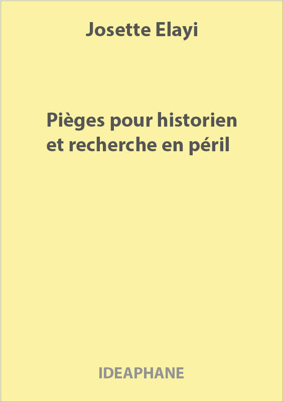 Pièges pour historien et recherche en péril